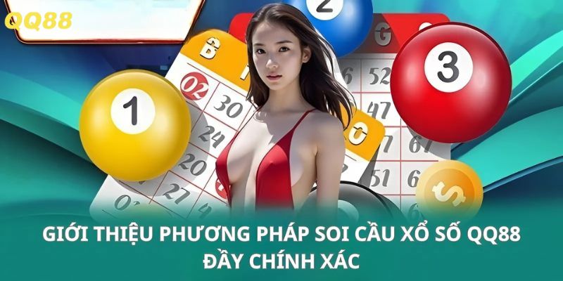 Giới thiệu phương pháp soi cầu xổ số QQ88 đầy chính xác